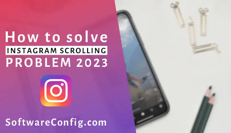 How to solve Instagram scrolling problem 2023